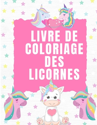 Livre de Coloriage des Licornes: Pour les enfants de 4 ? 8 ans - Livres ...