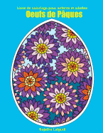 Livre de Coloriage Pour Enfants Et Adultes: Oeufs de Pques