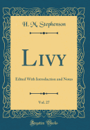 Livy, Vol. 27: Edited with Introduction and Notes (Classic Reprint)