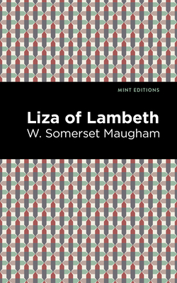 Liza of Lambeth - Maugham, W Somerset, and Editions, Mint (Contributions by)