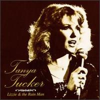 Lizzie & the Rain Man - Tanya Tucker