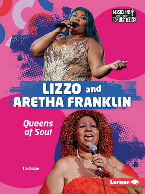 Lizzo and Aretha Franklin: Queens of Soul - Cooke, Tim