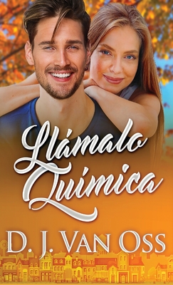 Llmalo Qu?mica - Van Oss, D J, and Rivas, Daviana (Translated by)