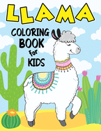 Llama Coloring Book for Kids: Over 50 Cute Coloring and Activity Pages with Cute Llamas and Unlimited Fun for Kids, Toddlers and Preschoolers (Amazing Gifts for Kids)