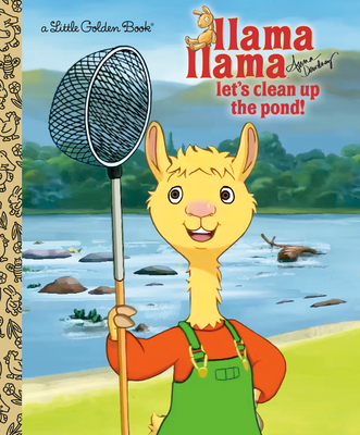 Llama Llama Let's Clean Up the Pond! - Dewdney, Anna