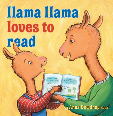 Llama Llama Loves to Read - Dewdney, Anna, and Duncan, Reed