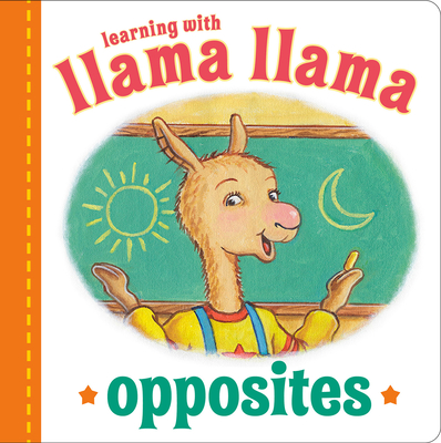 Llama Llama Opposites - Dewdney, Anna