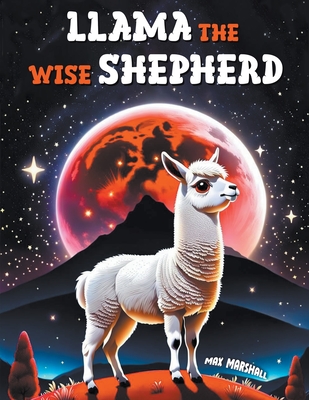Llama the Wise Shepherd - Marshall, Max
