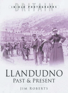 Llandudno Past and Present