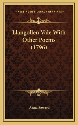 Llangollen Vale with Other Poems (1796) - Seward, Anna