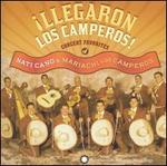 Llegaron los Camperos: Concert Favorites of Nati Cano