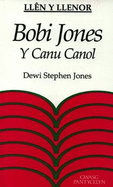 Llen y Llenor: Bobi Jones - Y Canu Canol