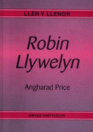 Llen y Llenor: Robin Llywelyn
