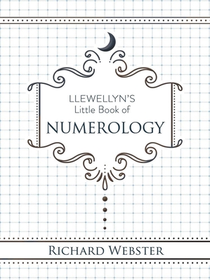 Llewellyn's Little Book of Numerology - Webster, Richard