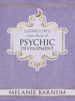 Llewellyn's Little Book of Psychic Development - Barnum, Melanie