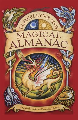 Llewellyn's Magical Almanac: Practical Magic for Everyday Living - Day, Ed, Ba, Bm, Bch, DM, Mrcpsych (Editor), and AarTiana, and Aldag, A C Fisher