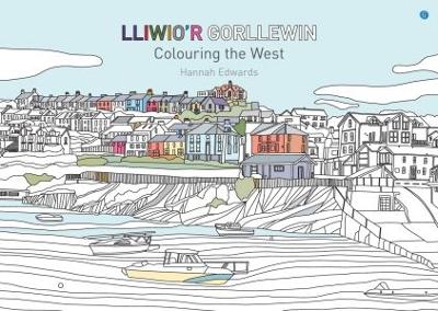 Lliwio'r Gorllewin / Colouring the West - Edwards, Hannah