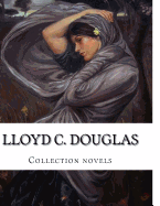 Lloyd C. Douglas, Collection Novels