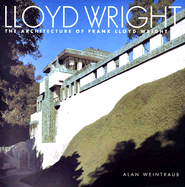 Lloyd Wright - Weintraub, Alan