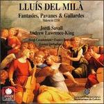 Llus del Mil: Fantasies, Pavanes & Gallardes - Andrew Lawrence-King (harp); Andrew Lawrence-King (psaltery); Eunice Moreira Brandao (viola da gamba);...