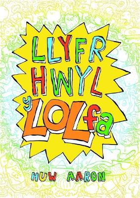 Llyfr Hwyl Y Lol Fa - Aaron, Huw (Illustrator), and Edwards, Meinir Wyn (Editor)