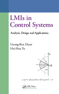LMIS in Control Systems: Analysis, Design and Applications