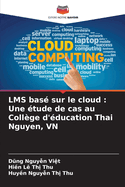 LMS bas sur le cloud: Une tude de cas au Collge d'ducation Thai Nguyen, VN