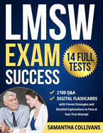 LMSW Exam Success: 14 Full Tests (2100 Q&A + Digital Flashcards) with Proven Strategies and Detailed Explanations to Pass at Your First Attempt