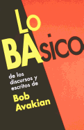 Lo Basics: de Los Discursos y Escritos de Bob Avakian - Avakian, Bob