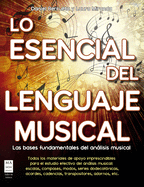 Lo Esencial del Lenguaje Musical: Las Bases Fundamentales del Anlisis Musical