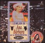 Lo Mejor de Ana Brbara: En la Monumental Plaza Mexico