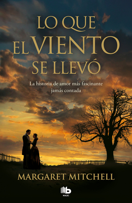 Lo Que El Viento Se Llev / Gone with the Wind - Mitchell, Margaret