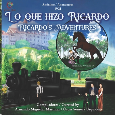 Lo Que Hizo Ricardo: Ricardo's Adventures - Migu?lez Mart?nez, Armando, and Somoza Urqu?dez, ?scar