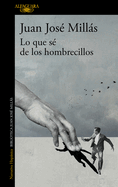 Lo Que S? de Los Hombrecillos / What I Know of the Little Men