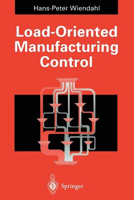 Load-Oriented Manufacturing Control - Wiendahl, Hans-Peter