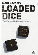 Loaded Dice: The Foreign Office and Israel
