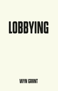 Lobbying: The Dark Side of Politics
