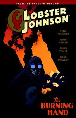 Lobster Johnson Volume 2: The Burning Hand - Mignola, Mike