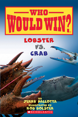 Lobster vs. Crab (Who Would Win?): Volume 13 - Pallotta, Jerry