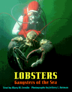 Lobsters: Gangsters of the Sea - Cerullo, Mary M, and Rotman, Jeffrey L (Photographer)