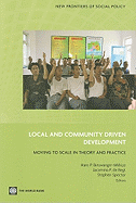 Local and Community Driven Development: Moving to Scale in Theory and Practice