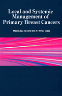 Local and Systemic Management of Primary Breast Cancers