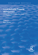 Local Authority Property Management: Initiatives, Strategies, Re-organisation and Reform
