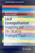 Local Cosmopolitanism: Imagining and (Re-)Making Privileged Places