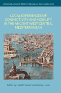 Local Experiences of Connectivity and Mobility in the Ancient West-Central Mediterranean