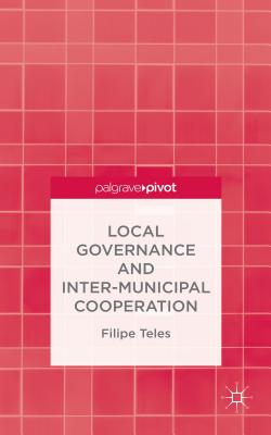 Local Governance and Intermunicipal Cooperation - Teles, F.