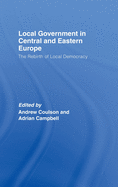 Local Government in Central and Eastern Europe: The Rebirth of Local Democracy