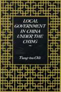 Local government in China under the Ch'ing.