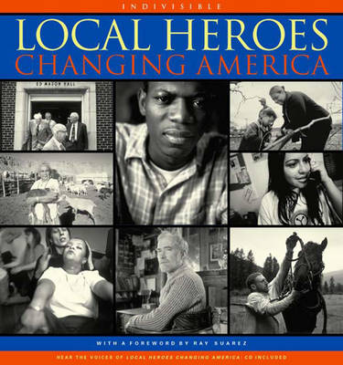 Local Heroes Changing America - Rankin, Tom