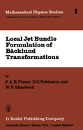 Local Jet Bundle Formulation of Backland Transformations: With Applications to Non-Linear Evolution Equations